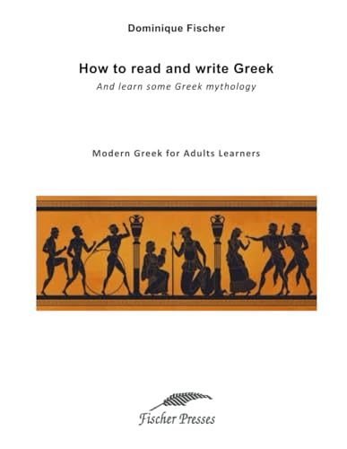 How to read and write Greek: Modern Greek - For Adult Learners