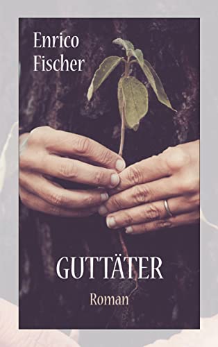 Guttäter: Roman von Books on Demand GmbH