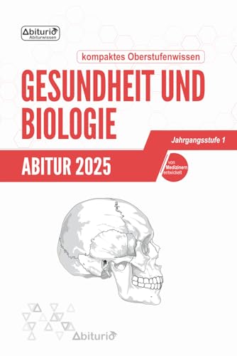 Abitur Gesundheit und Biologie: kompaktes Oberstufenwissen der Jahrgangsstufe 1 zur Prüfungsvorbereitung Abitur Gesundheit und Biologie: kompaktes Oberstufenwissen der Jahrgangsstufe 1 zur Prüfungsvorbereitung von Independently published