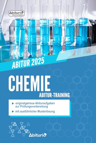 Abitur-Training Chemie: Übungsheft mit originalgetreuen Abituraufgaben zur Prüfungsvorbereitung Abitur-Training Chemie: Übungsheft mit originalgetreuen Abituraufgaben zur Prüfungsvorbereitung von Independently published