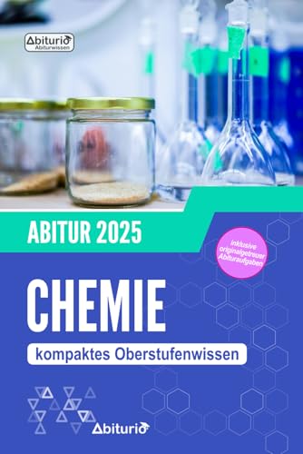 Abiturwissen Chemie: kompaktes Oberstufenwissen inklusive originalgetreuer Abituraufgaben Abiturwissen Chemie: kompaktes Oberstufenwissen inklusive originalgetreuer Abituraufgaben von Independently published