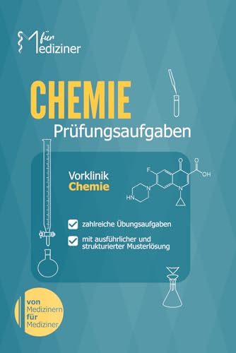 Chemie für Mediziner: Übungsheft mit zahlreichen Prüfungsaufgaben zur Klausur- und Examensvorbereitung (Physikum M1) von Independently published