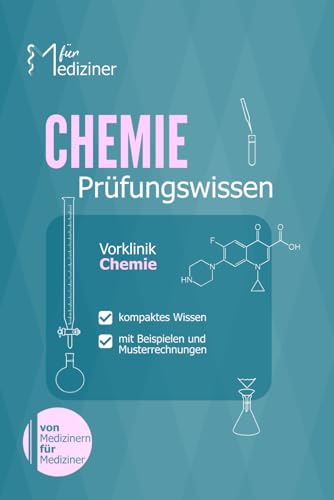 Chemie für Mediziner: kompaktes Prüfungswissen zur Klausur- und Examensvorbereitung (Physikum M1) von Independently published
