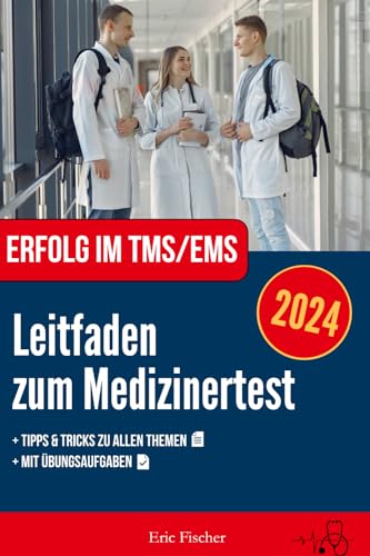Erfolg im TMS / EMS: Leitfaden zum Medizinertest mit zahlreichen Bearbeitungsstrategien Erfolg im TMS / EMS: Leitfaden zum Medizinertest mit zahlreichen Bearbeitungsstrategien von Independently published
