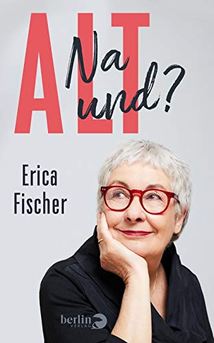 Alt: Na und? | Ein literarischer Ratgeber für Frauen Alt: Na und? | Ein literarischer Ratgeber für Frauen