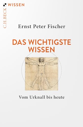 Das wichtigste Wissen: Vom Urknall bis heute (Beck'sche Reihe)