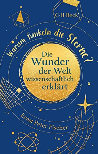 Warum funkeln die Sterne?: Die Wunder der Welt wissenschaftlich erklärt (Beck Paperback) von C.H.Beck