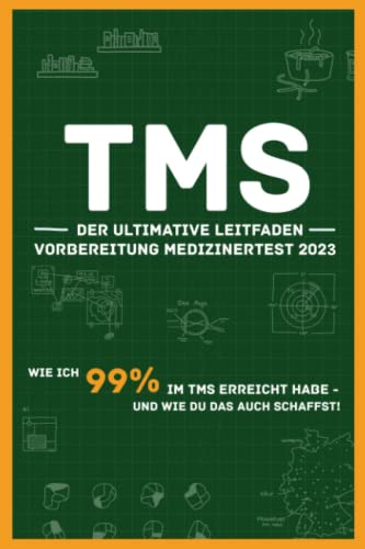 TMS - der ultimative Leitfaden | Vorbereitung Medizinertest 2023: Wie ich 99% im TMS erreicht habe - und wie du das auch schaffst von Independently published