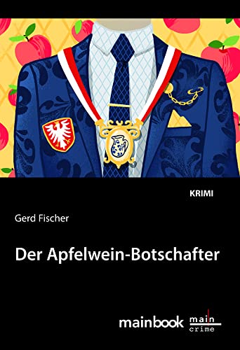 Der Apfelwein-Botschafter: Krimi (Kommissar Rauscher: Frankfurt-Krimi)