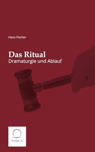 Das Ritual: Dramturgie und Ablauf: Dramaturgie und Ablauf