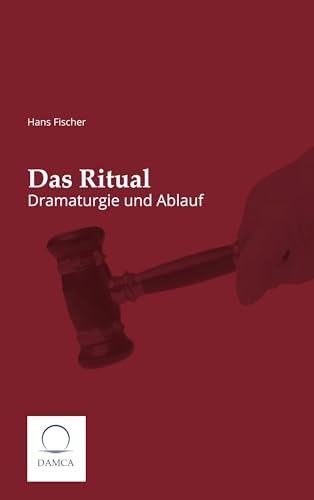 Das Ritual: Dramturgie und Ablauf: Dramaturgie und Ablauf
