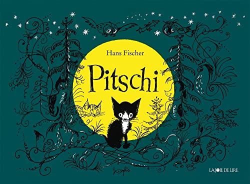 PITSCHI: Le petit chat qui voulait toujours autre chose von LA JOIE DE LIRE