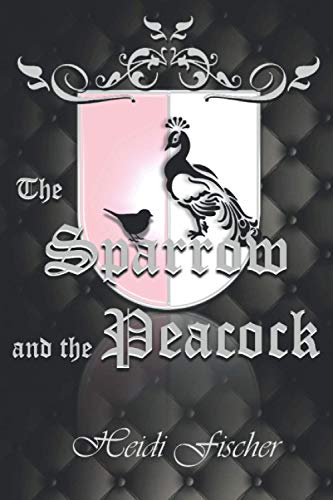 The Sparrow and the Peacock von Independently Published