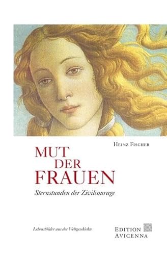 Mut der Frauen: Sternstunden der Zivilcourage