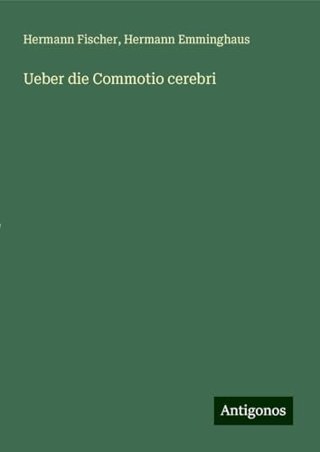 Ueber die Commotio cerebri von Antigonos Verlag