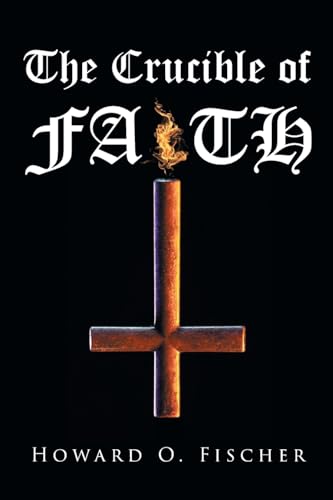 The Crucible of Faith von Page Publishing Inc