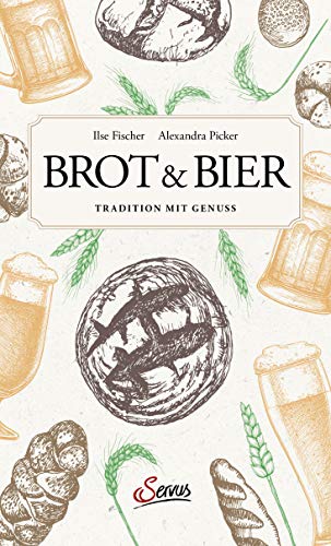 Brot & Bier: Tradition mit Genuss von Servus