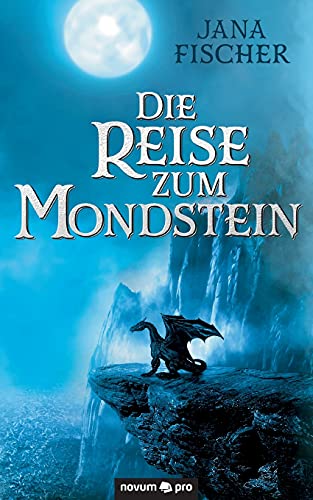 Die Reise zum Mondstein von novum Verlag