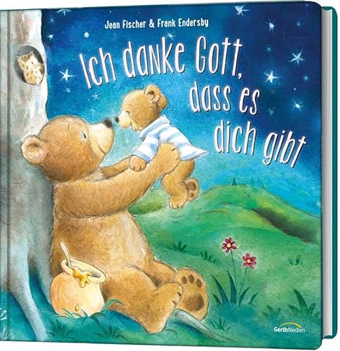 Ich danke Gott, dass es dich gibt Ich danke Gott, dass es dich gibt von Gerth Medien GmbH