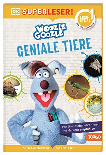 SUPERLESER! Woozle Goozle Geniale Tiere: 1. Lesestufe, Sach-Geschichten für Erstleser. Mit Silbenmethode für Kinder ab 6 Jahren