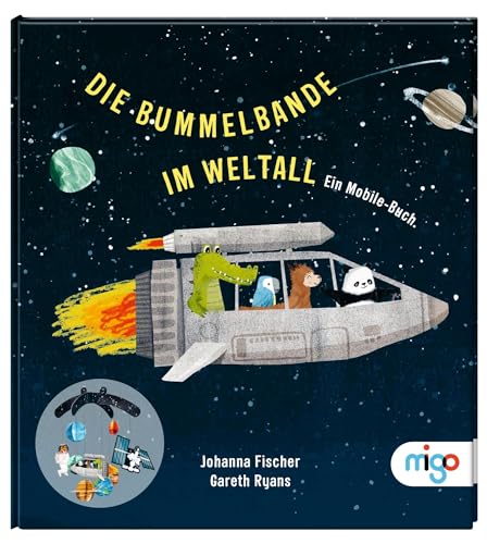 Die Bummelbande im Weltall: Ein Mobile-Buch von Oetinger