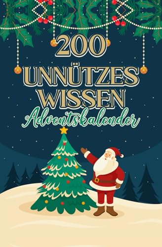Unnützes Wissen Adventskalender: 200 Skurrile, Lustige & Krasse Fakten! Lustige Geschenke für Männer, Frauen & Kollegin für Geburtstag, Weihnachten