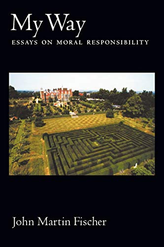 My Way: Essays on Moral Responsibility von OUP USA