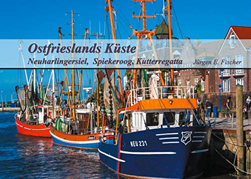 Ostfrieslands Küste: Neuharlingersiel und Spiekeroog