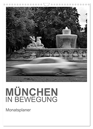 München in Bewegung (Wandkalender 2023 DIN A3 hoch): Die Dynamik der Stadt - eingefangen in Schwarz-Weiß (Planer, 14 Seiten ) (CALVENDO Orte) von CALVENDO
