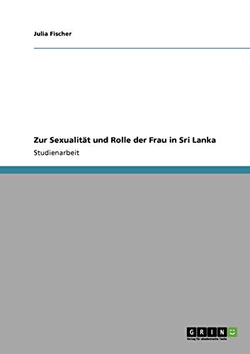 Zur Sexualität und Rolle der Frau in Sri Lanka Zur Sexualität und Rolle der Frau in Sri Lanka