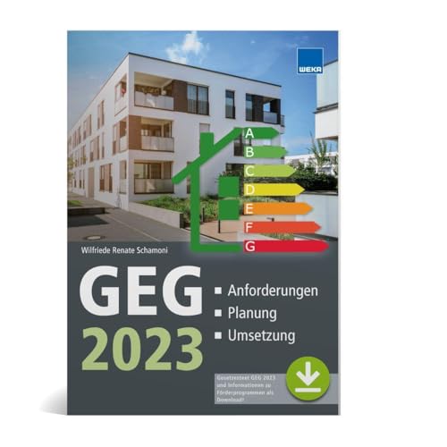GEG 2023: Anforderungen - Planung - Umsetzung von WEKA MEDIA GmbH & Co. KG