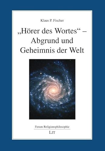 "Hörer des Wortes" - Abgrund und Geheimnis der Welt von LIT Verlag