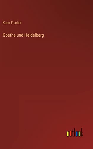 Goethe und Heidelberg