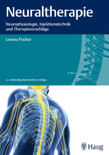 Neuraltherapie: Neurophysiologie, Injektionstechnik und Therapievorschläge