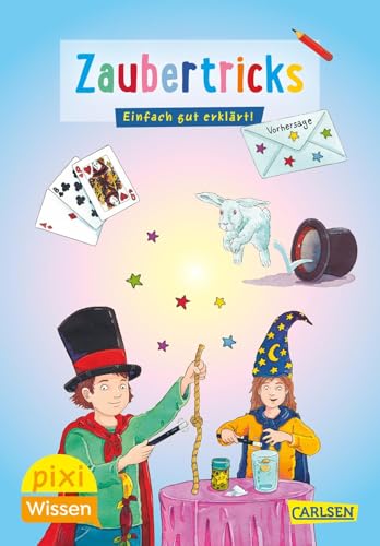 Pixi Wissen 66: VE5 Zaubertricks: Einfach gut erklärt! | Allgemeinwissen für Grundschukinder (66) von Carlsen