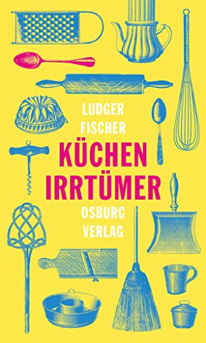 Küchenirrtümer von Osburg Verlag