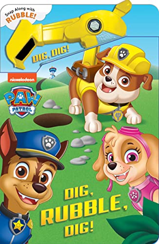 Dig, Rubble, Dig!: An Action Tool Book (Paw Patrol)