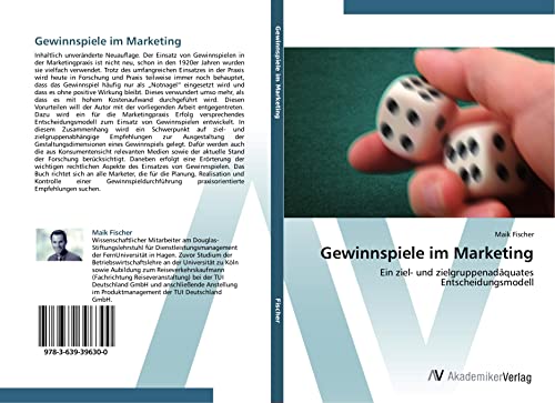 Gewinnspiele im Marketing: Ein ziel- und zielgruppenadäquates Entscheidungsmodell von AV Akademikerverlag