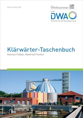 Klärwärter-Taschenbuch von Deutsche Vereinigung für Wasserwirtschaft, Abwasser und Abfall