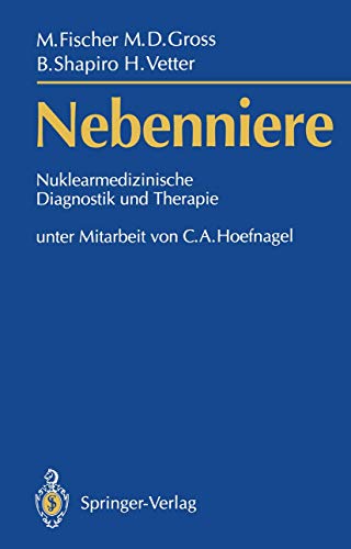 Nebenniere -: Nuklearmedizinische Diagnostik und Therapie (German Edition) von Springer