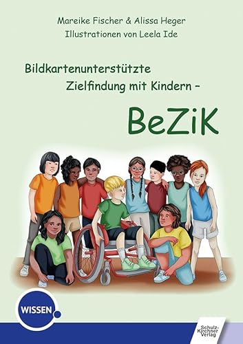 Bildkartenunterstützte Zielfindung mit Kindern – BeZiK von Schulz-Kirchner