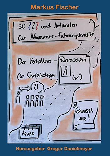 30 Fragen und Antworten für Newcomer-Führungskräfte von tredition