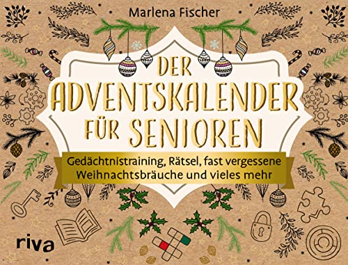 Der Adventskalender für Senioren: Gedächtnistraining, Rätsel, fast vergessene Weihnachtsbräuche und vieles mehr. Mit Seiten zum Auftrennen. Das perfekte Geschenk für Oma und Opa von Riva