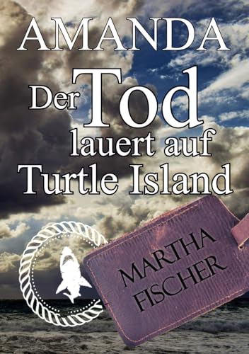 Der Tod lauert auf Turtle Island: Cosy-Krimi (Amanda-Lipton-Reihe, Band 2) von Independently published