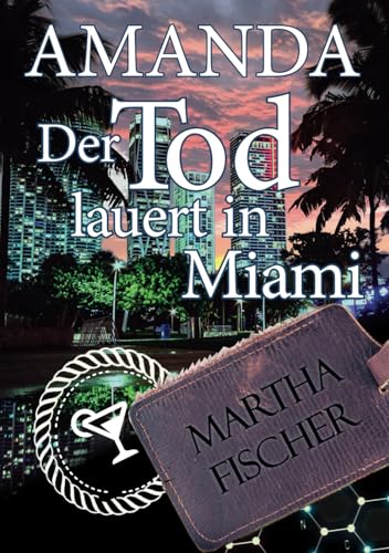 Der Tod lauert in Miami: Cosy-Krimi (Amanda-Lipton-Reihe, Band 4)