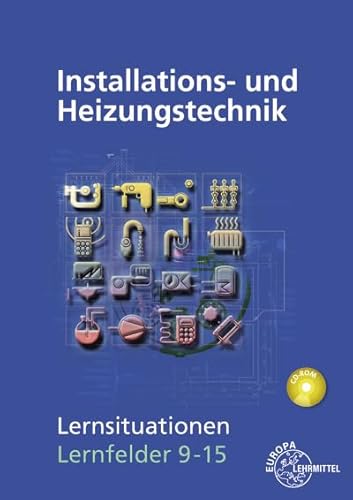 Installations- und Heizungstechnik Lernsituationen LF 9-15 von Europa-Lehrmittel