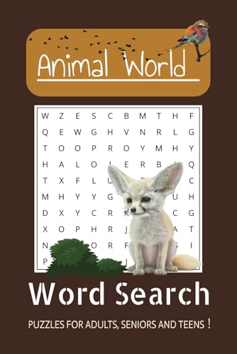 Animal World Word Search Puzzle Book: Word Searches with Easy to Read Print | Discover 660 Animals in our Nature - Wild, Tamed, and more | 6x9 inches, ... Gift for Vacations, Holiday, and Free Time. von Independently published