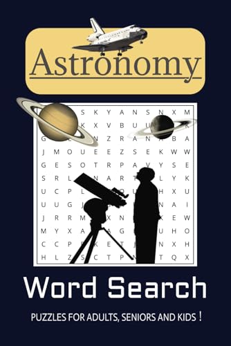 Astronomy Word Search Puzzle Book: Word Searches with Easy to Read Print | Discover the Cosmos - Planets, Stars and more | 6x9 inches, 110 Pages | 50+ ... Gift for Holidays, Vacation, and Relaxing. von Independently published
