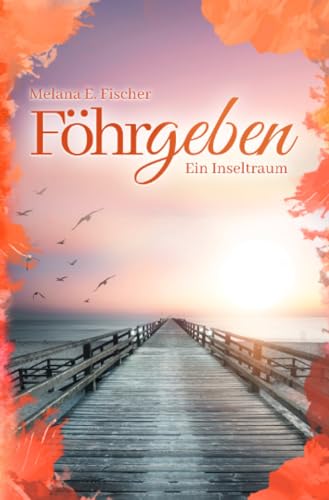 Föhrgeben Ein Inseltraum (Föhr Reihe)