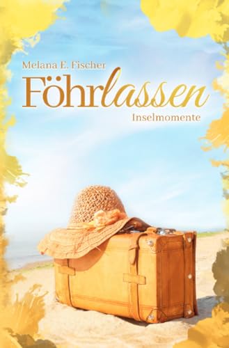 Föhrlassen Inselmomente (Föhr Reihe) Föhrlassen Inselmomente (Föhr Reihe)